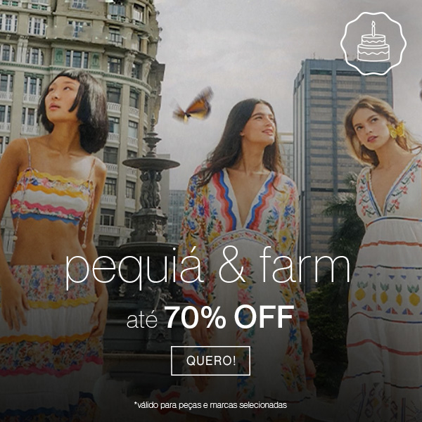 farm e pequia até 70% off